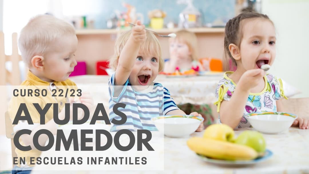 Abierto el plazo para solicitar las ayudas de comedor en escuelas infantiles curso 22/23