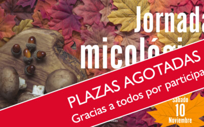 Jornada Micológica Plazas agotadas!!!