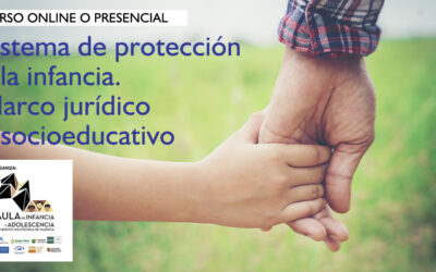 Curso «Sistema de protección a la infancia. Marco jurídico y socioeducativo»