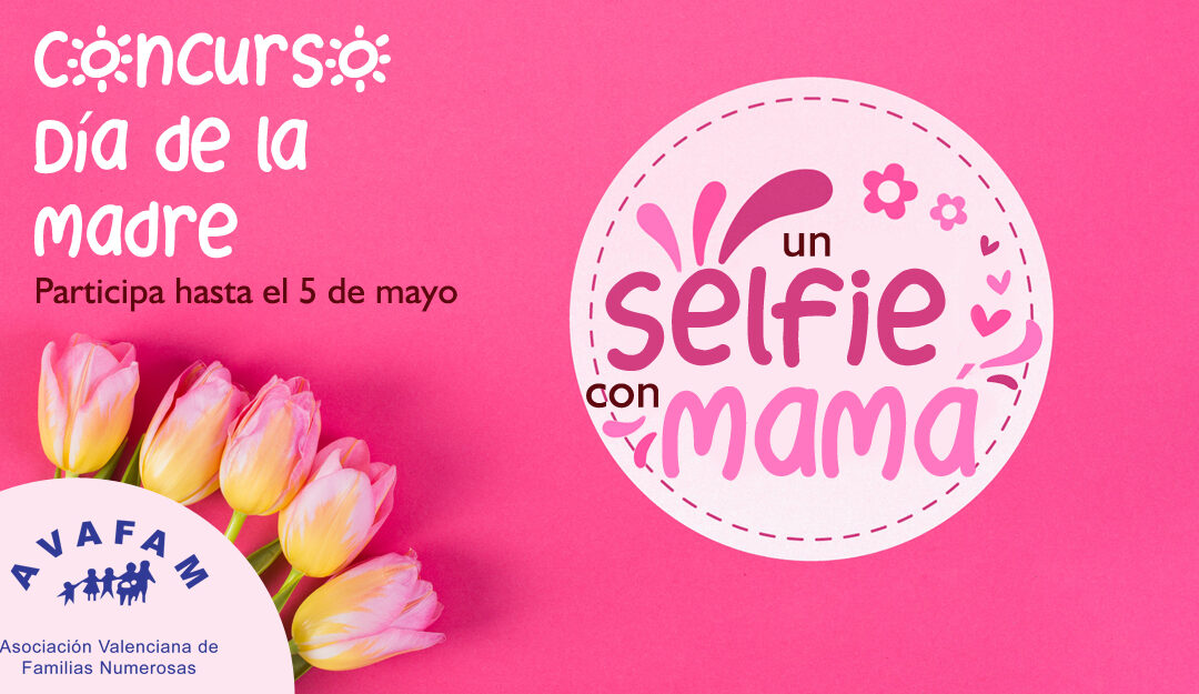 Concurso «Un Selfie con Mamá»