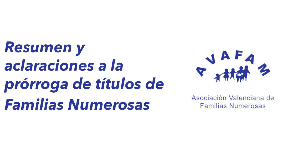 Resumen y aclaraciones a la prórroga de títulos de Familia Numerosa
