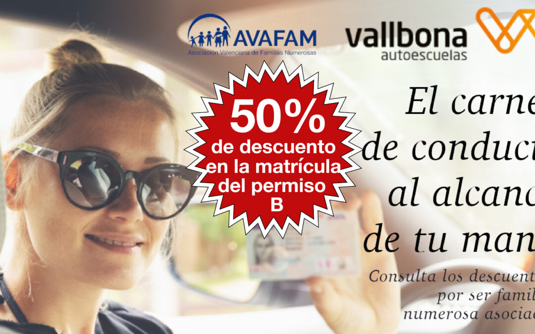 Autoescuelas Vallbona ofrece el 50% de descuento en la matrícula del permiso B para Familias Asociadas