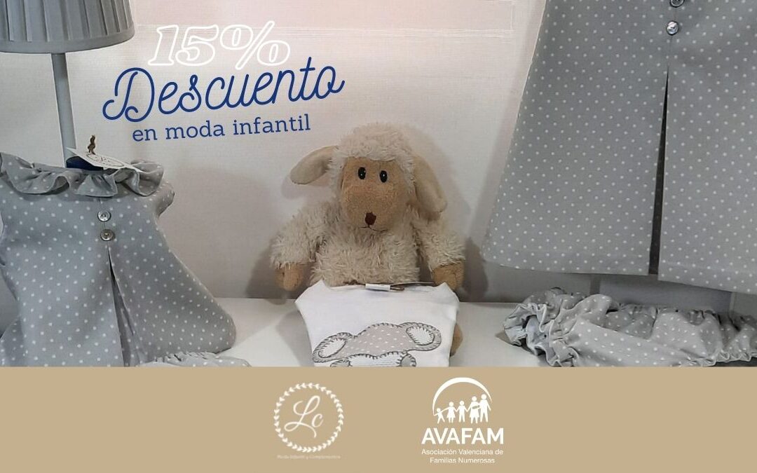 Aprovecha el 15% de descuento que LC Moda Infantil ofrece a las familias asociadas