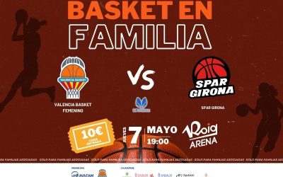 Disfruta en familia de una tarde de basket femenino en el Roig Arena – ENTRADAS AGOTADAS – SOLD OUT